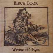 Werewolf's Eyes - Birch Book