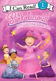 Pinkalicious: The Princess of Pink Slumber Party (Victoria Kann)