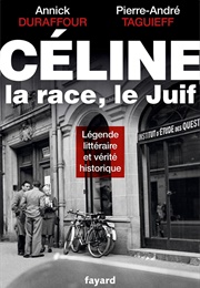 Céline : La Race, Le Juif (Annick Duraffour)