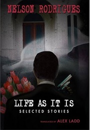 Life as It Is (Nelson Rodrigues)