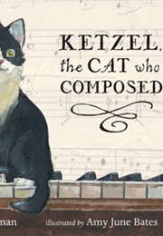 Ketzel, the Cat Who Composed (Lesléa Newman)