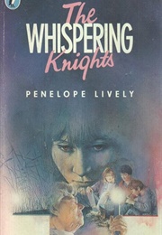 The Wihispering Knights (Penelope Lively)