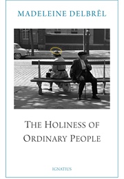 The Holiness of Ordinary People (Madeleine Delbrêl)