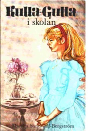Kulla-Gulla I Skolan (Martha Sandwall-Bergström)