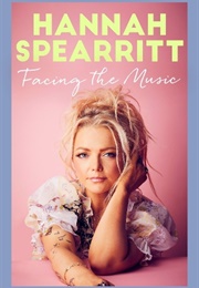 Facing the Music (Hannah Spearritt)