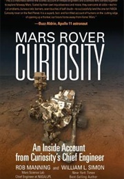 Mars Rover Curiosity: An Inside Account From Curiosity's Chief Engineer (Rob Manning, William L. Simon)