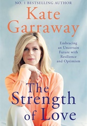 The Strength of Love (Kate Garraway)
