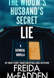 The Widow's Husband's Secret Lie (Freida McFadden)