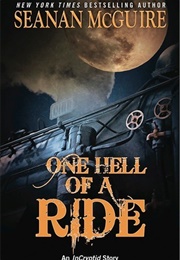 One Hell of a Ride (Seanan McGuire)