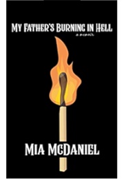 My Father's Burning in Hell (Mia Mcdaniel)
