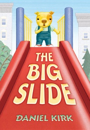 The Big Slide (Daniel Kirk)