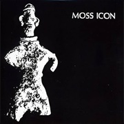 Moss Icon - Complete Discography