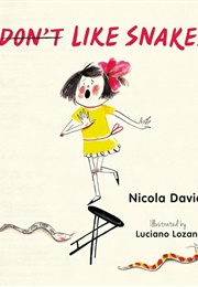 I Don't Like Snakes (Nicola Davies)
