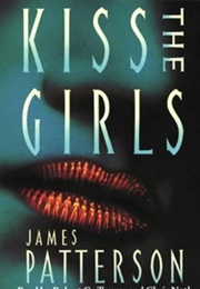 Kiss the Girls (James Patterson)