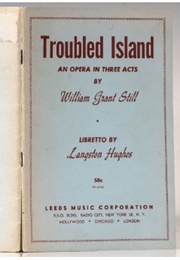 Troubled Island (Langston Hughes & William Grant Still)