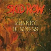 Monkey Business - Skid Row