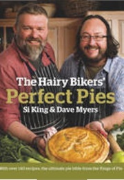 The Hairy Bikers' Perfect Pies (Si King & Dave Myers)