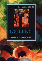 The Cambridge Companion to T.S. Eliot (Edited by David Moody)