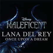 Once Upon a Dream - Lana Del Rey
