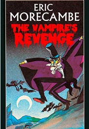 The Vampire&#39;s Revenge (Eric Morecambe)
