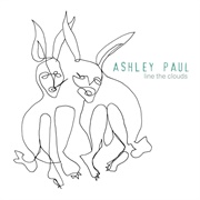 Ashley Paul - Line the Clouds