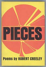 Pieces (Robert Creeley)