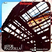 Astor Piazzolla - Persecuta