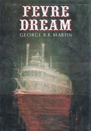 Fevre Dream (George R.R. Martin)