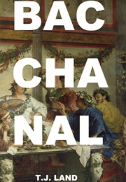 Bacchanal: A Romance Anthology (T.J. Land)