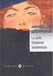 La Jolie Madame Seidenman (Andrzej Szczypiorski)
