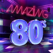 The Amazing 80s