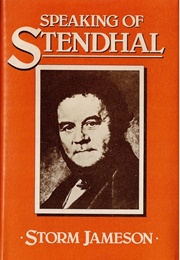 Speaking of Stendhal (Storm Jameson)