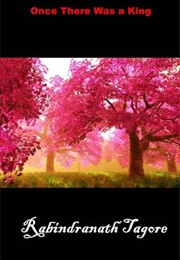 Once There Was a King (Tagore)