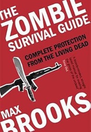The Zombie Survival Guide (Max Brooks)