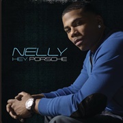 Hey Porsche - Nelly