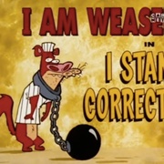 S3.E3: Cow Fly/Where Am I?/I.M. Weasel: I Stand Corrected