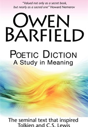 Poetic Diction: A Study in Meaning (Barfield, Owen)
