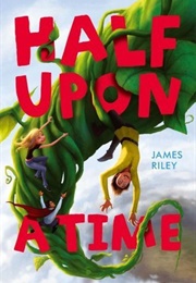 Half Upon a Time (James Riley)