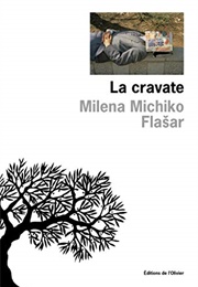 La Cravate (Milena Michiko Flašar)