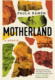 Motherland: A Memoir (Paula Ramón)