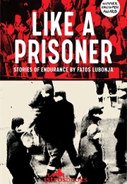 Like a Prisoner (Fatos Lubonja)