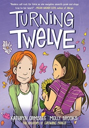 Turning Twelve (Kathryn Ormsbee)