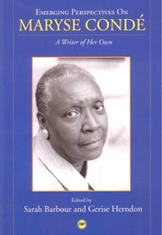 Emerging Perspectives on Maryse Conde: A Writer of Her Own (Edited by Sarah Barbour & Gerise Herndon)