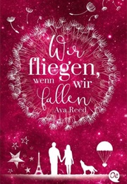 Wir Fliegen, Wenn Wir Fallen (Ava Reed)