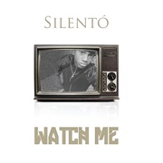 Watch Me (Whip/Nae Nae) - Silento