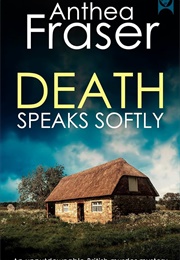 Death Speaks Softly (Anthea Fraser)