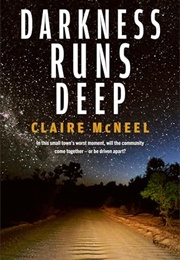 Darkness Runs Deep (Claire McNeel)
