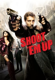 Shoot 'em Up: 141 (2007)