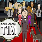 The Life & Times of Tim