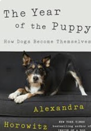 The Year of the Puppy (Alexandra Horowitz)